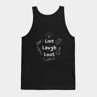 Live Laugh Loot Funny Gaming Tank Top